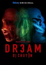 DR3AM: Dị Chuyện