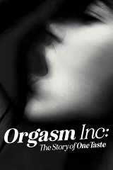 Orgasm Inc.: Câu chuyện về OneTaste