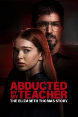 Bị Giáo Viên Bắt Cóc: Câu Chuyện Elizabeth Thomas