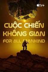Cuộc Chiến Không Gian - For All Mankind ( Phần 4 )