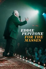 Eddie Pepitone: Dành Cho Đại Chúng