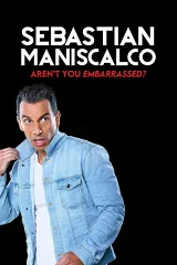 Sebastian Maniscalco: Bạn Không Thấy Xấu Hổ Sao?