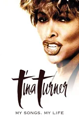 Tina Turner - Những Bài Hát Của Tôi. Cuộc Đời Tôi
