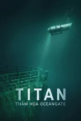Titan: Thảm Kịch OceanGate