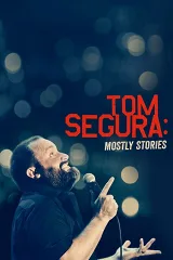 Tom Segura: Hầu Hết Là Chuyện Thật