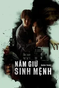 Nắm Giữ Sinh Mệnh (Bản Thái)