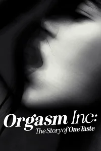 Orgasm Inc.: Câu chuyện về OneTaste
