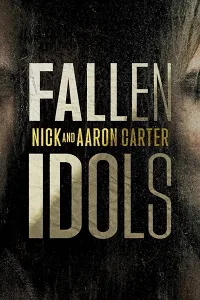 Thần Tượng Sụp Đổ Nick Và Aaron Carter (Phần 1)