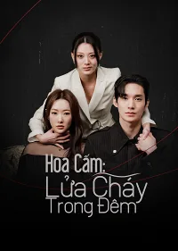 Hoa Cấm: Lửa Cháy Trong Đêm