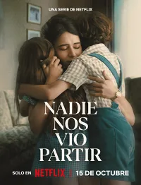 Không Ai Thấy Chúng Ta Rời Đi (Nadie nos vio partir)