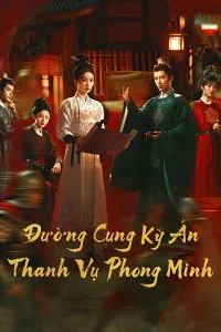 Đường Cung Kỳ Án: Thanh Vụ Phong Minh