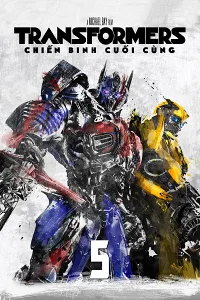 Transformers: Chiến Binh Cuối Cùng