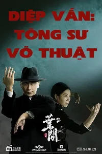 Diệp Vấn: Tông Sư Võ Thuật