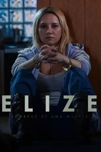 Elize: Bóng Tối Sau Người Phụ Nữ