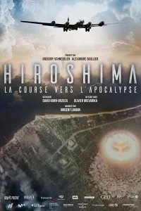 Hiroshima: Cuộc Đua Đến Ngày Tận Thế