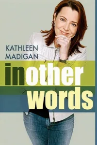 Kathleen Madigan: Nói Cách Khác