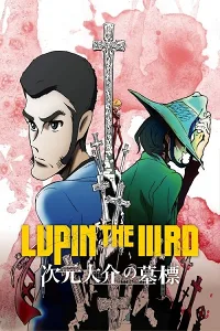 Lupin Đệ Tam: Bia Mộ Của Daisuke Jigen