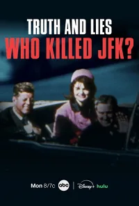Sự Thật và Dối Trá: Ai Đã Giết JFK?