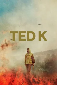 Ted K: Kẻ Khủng Bố Đơn Độc
