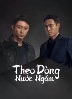 Theo Dòng Nước Ngầm (Phạt Tội 1)