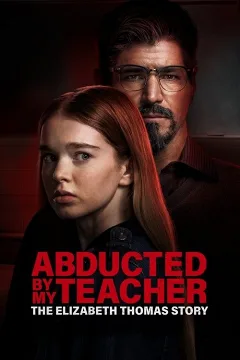 Bị Giáo Viên Bắt Cóc: Câu Chuyện Elizabeth Thomas