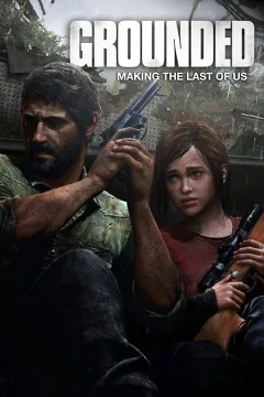 Hậu Trường: Hành Trình Tạo Nên The Last of Us
