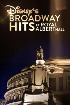 Những Giai Điệu Broadway Của Disney Tại Nhà Hát Royal Albert Hall London