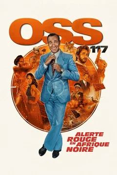 OSS 117: Cảnh Báo Đỏ Ở Châu Phi Đen