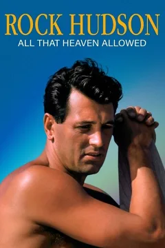 Rock Hudson: Tất Cả Những Gì Trời Cao Ban Tặng