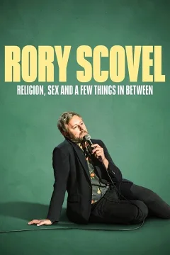 Rory Scovel: Tôn Giáo, Tình Dục và Vài Chuyện Lẻ Tẻ