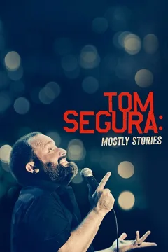 Tom Segura: Hầu Hết Là Chuyện Thật
