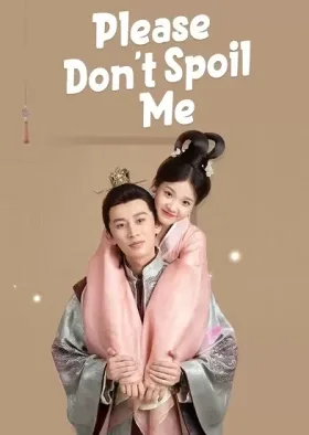 Làm Ơn Đừng Sủng Tôi (Phần 1)