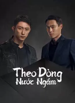 Theo Dòng Nước Ngầm (Phạt Tội 1)