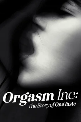 Orgasm Inc.: Câu chuyện về OneTaste