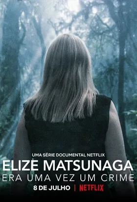Elize Matsunaga: Tội ác ở Sao Paulo