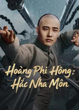 Hoàng Phi Hồng: Hắc Nha Môn