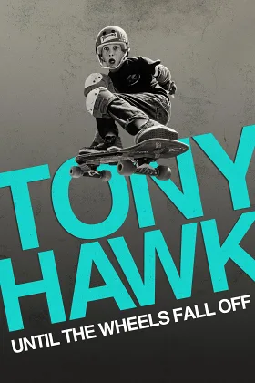 Tony Hawk: Đến Khi Bánh Xe Lìa Ván