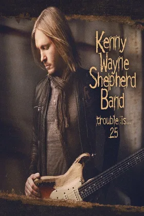 Ban Nhạc Kenny Wayne Shepherd: Rắc Rối 25