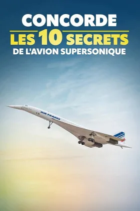 Concorde: 10 Bí Mật Của Chiếc Máy Bay Siêu Thanh