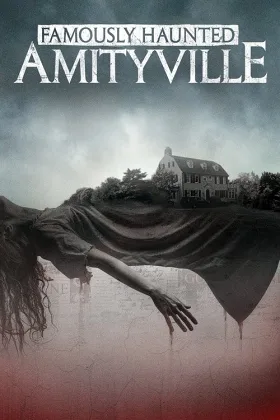 Ngôi Nhà Ma Ám Nổi Tiếng: Amityville