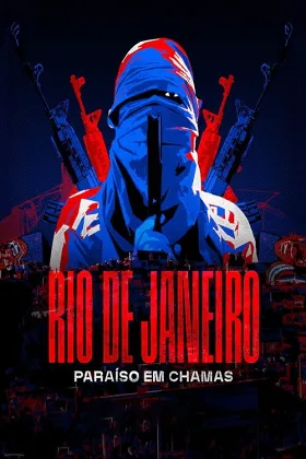 Rio de Janeiro: Thiên Đường Bốc Cháy