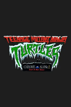 Rùa Ninja Tuổi Teen: Chrome Đơn Độc 2 - Lạc Lối Ở New Jersey