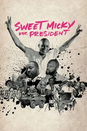 Sweet Micky - Ứng Cử Viên Tổng Thống